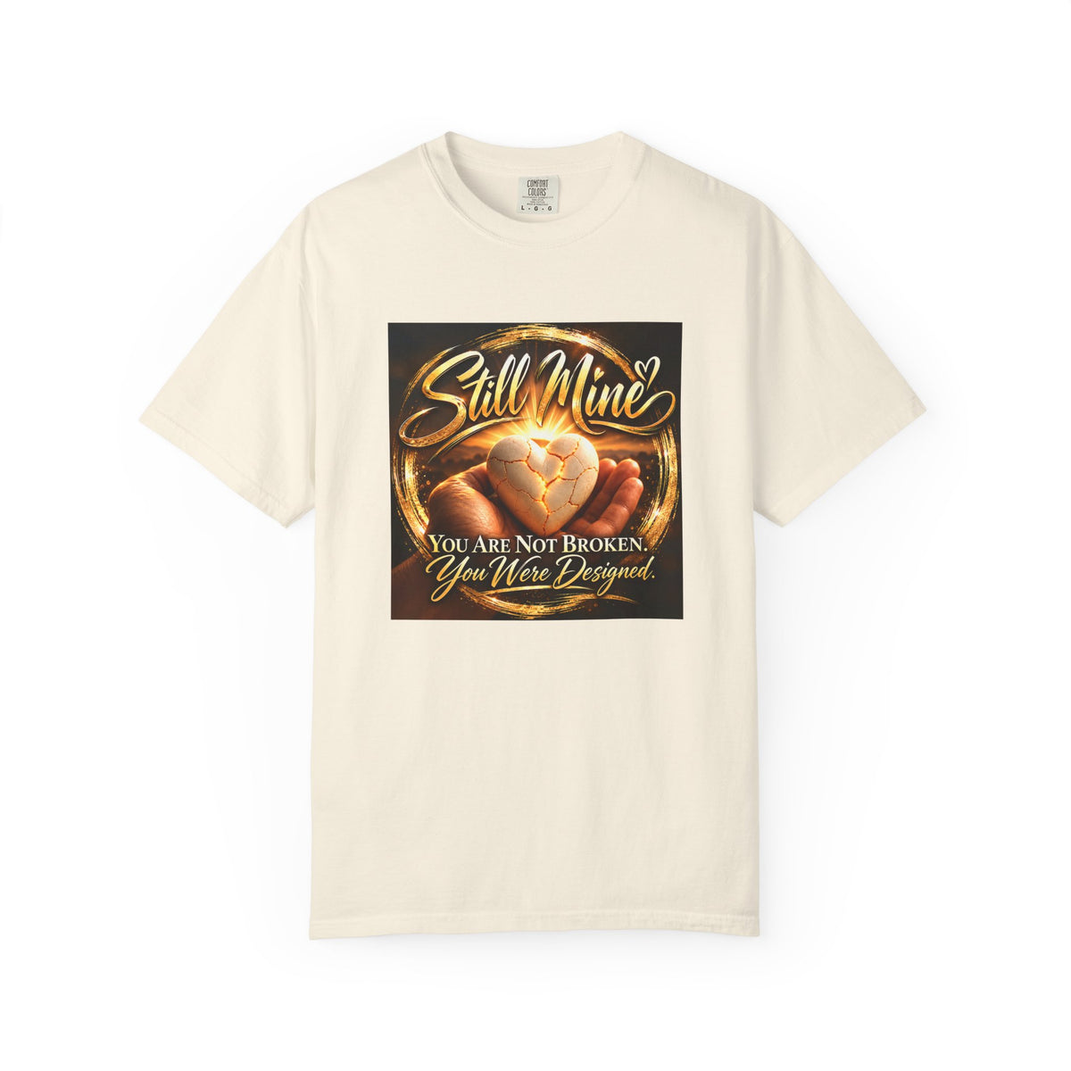 You Are Not Broken. You Where Designed.-Dyed T-shirt