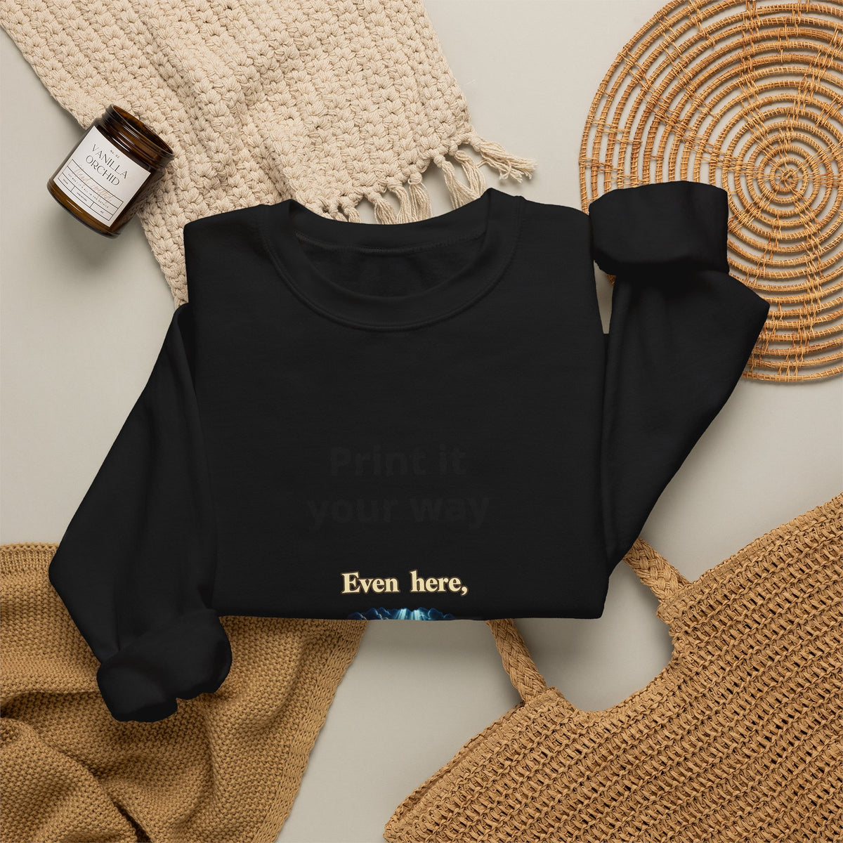 Print It Your Way Inspirational Crewneck Sweatshirt