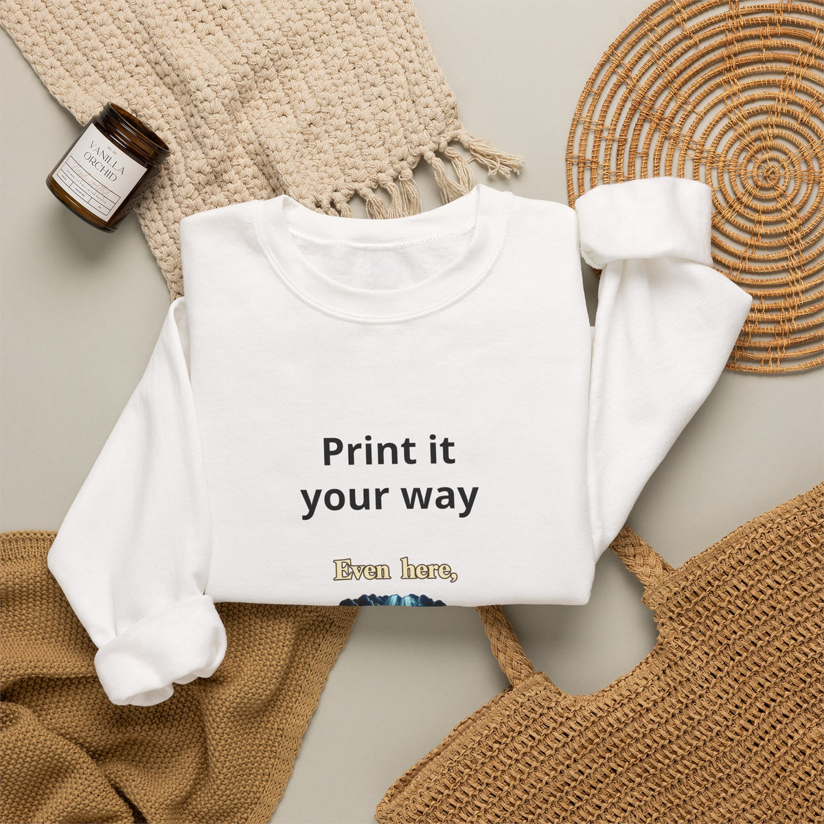 Print It Your Way Inspirational Crewneck Sweatshirt