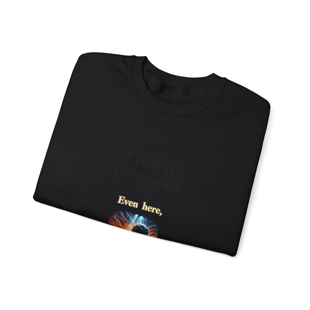 Print It Your Way Inspirational Crewneck Sweatshirt